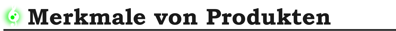 merkmale von Produkten